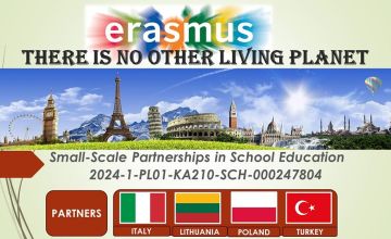Międzynarodowy projekt Erasmus+ zatytułowany „There is no other living planet”. 